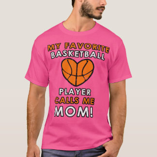 Basketball Mama Favorite Player Liebe Hoops Pro T-Shirt