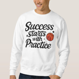 Basketball-Motivations-Erfolgs-Übungszitat Sweatshirt