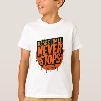 Basketball Never Stop Tee
