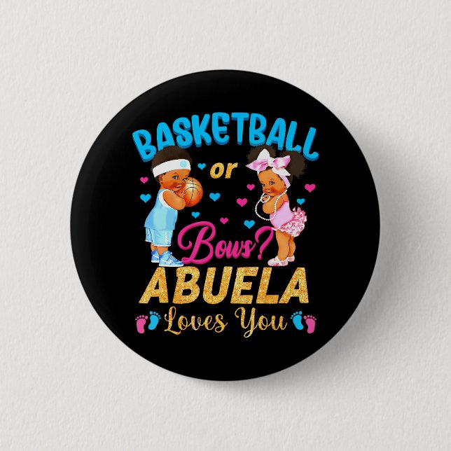 Basketball oder Bows Abuela Lieben Sie Geschlecht  Button (Vorderseite)