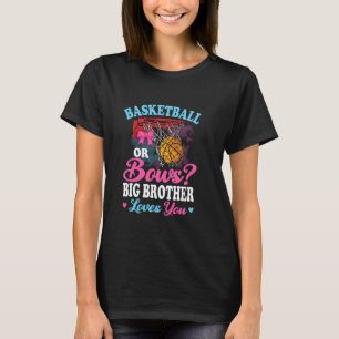 Basketball oder Bows Big Brother Lieben Sie Geschl T-Shirt