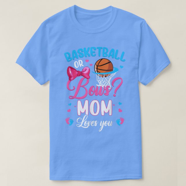 Basketball oder Bows Mama Lieben Sie Geschlecht of T-Shirt (Design vorne)