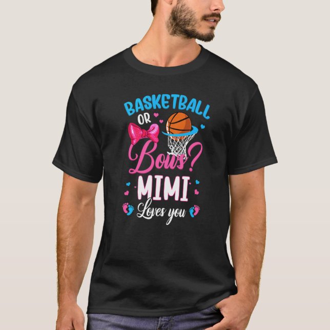Basketball oder Bows Mimi Lieben Sie Geschlecht of T-Shirt (Vorderseite)