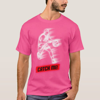 Basketball-Player Catch Me T-Shirt