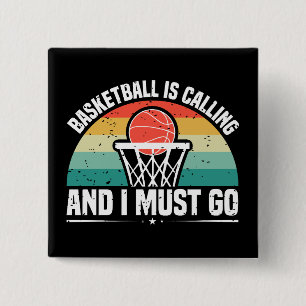 Basketball ruft und ich muss gehen Papier Button