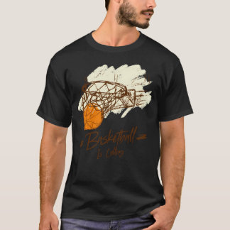 Basketball ruft und ich muss gehen T-Shirt
