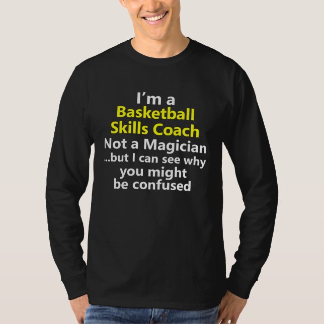 Basketball Skills Coach Trainer Training Job Caree T-Shirt (Vorderseite)