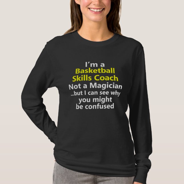 Basketball Skills Coach Trainer Training Job Caree T-Shirt (Vorderseite)