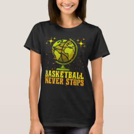 Basketball stoppt nie T-Shirt