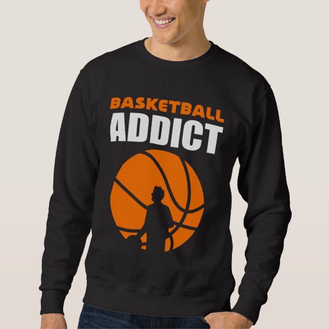 Basketball-Süchtiger Athlet Sweatshirt (Vorderseite)