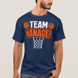 Basketball Team Manager Sportspiel Liebhaber T-Shirt