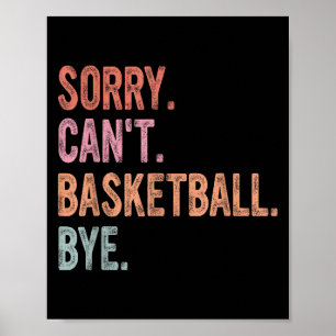 Basketball-Trainer, Spieler, Entschuldigung kann n Poster