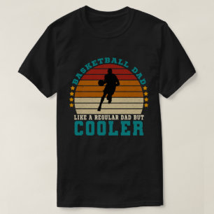 Basketball-Vater wie ein regulärer Vater, aber Coo T-Shirt
