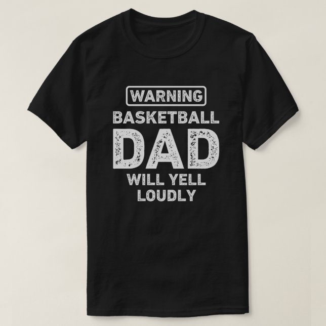 Basketball Vater Will Yell Funny Basketball Vater T-Shirt (Design vorne)