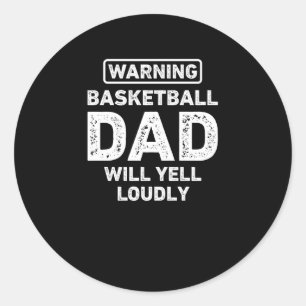 Basketball Vater Will Yell Louly Funny Basketball Runder Aufkleber