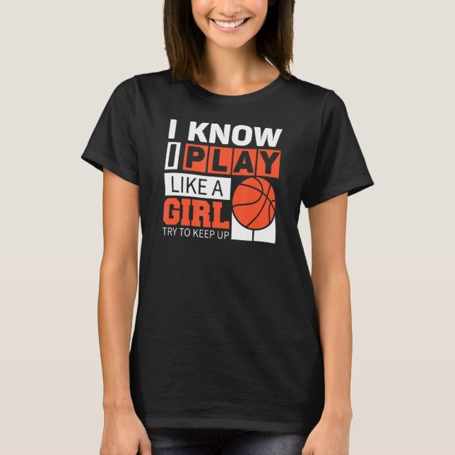 Basketballmädchen, von denen ich weiß, dass ich wi T-Shirt (Vorderseite)