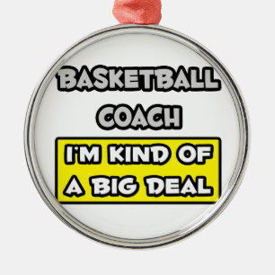 Basketballtrainer .. Ich bin irgendwie ein großer  Ornament Aus Metall