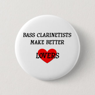 Bass-Clarinetists machen bessere Liebhaber Button