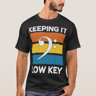 Bass Clef: Behalt Low Key Music T-Shirt