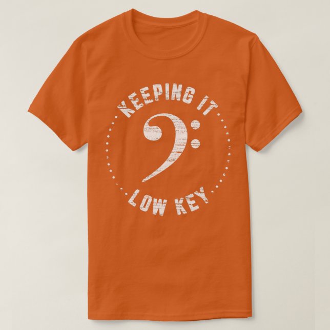 Bass Clef Behalte es mit geringer Tastenkombinatio T-Shirt (Design vorne)