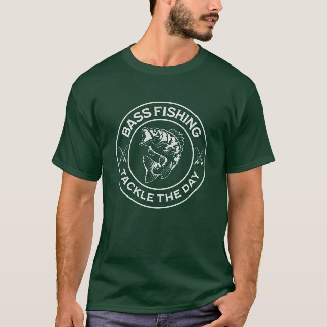 Bass Fishing - Tackle the Day  T-Shirt (Vorderseite)