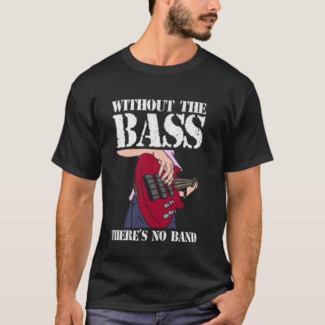 Bass Guitarist & Bassist T-Shirt (Vorderseite)