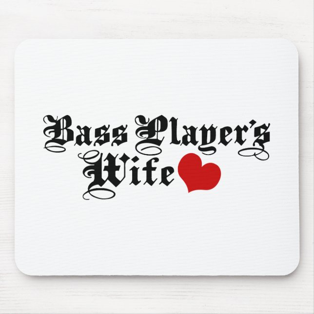 Bass Player-Ehefrau Mousepad (Vorne)