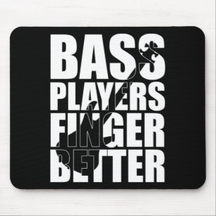 Bass Player Finger besser Mousepad
