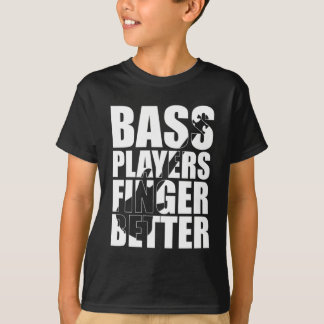 Bass Player Finger besser T-Shirt