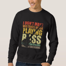 Bass Player Geschenk nehme ich keine FEHLER, WENN 