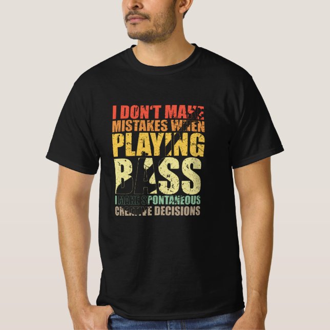 Bass Player Geschenk nehme ich keine FEHLER, WENN  T-Shirt (Vorderseite)