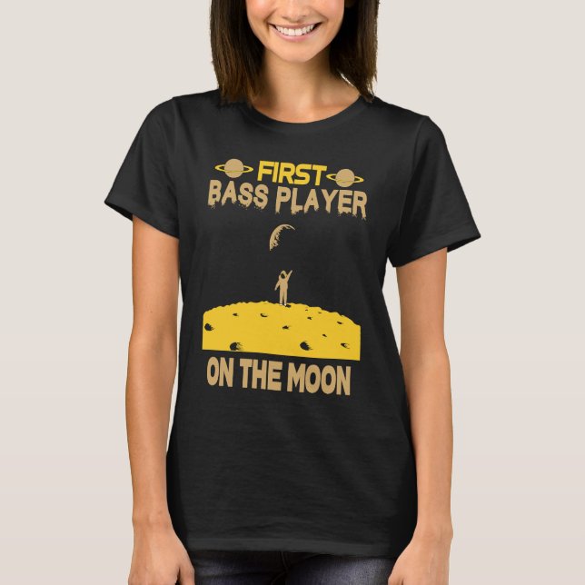 Bass Player On The Moon T-Shirt (Vorderseite)