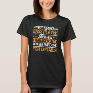 Bass Player unter neuer Verwaltung neu laden Siehe T-Shirt