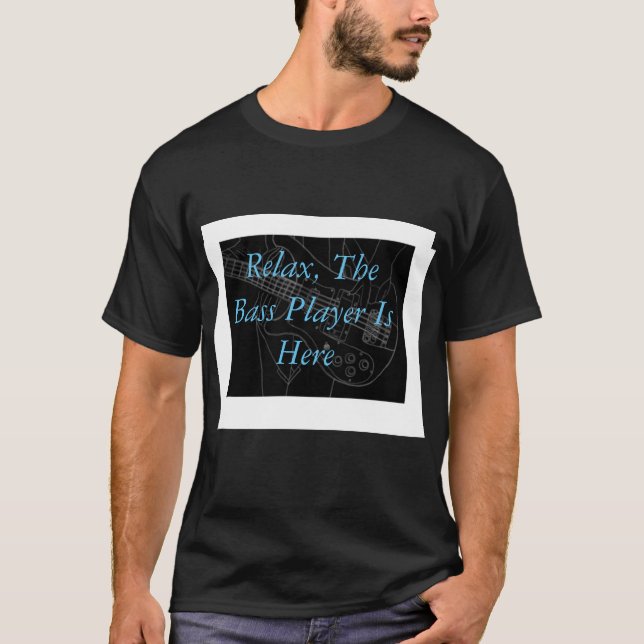Bass Player's T - Shirt. T-Shirt (Vorderseite)