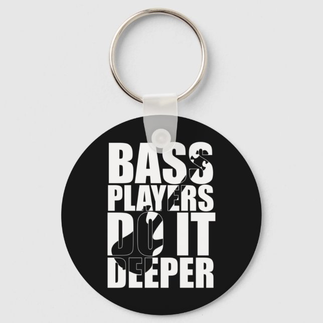 Bass-Spieler machen es tiefer Schlüsselanhänger (Vorderseite)