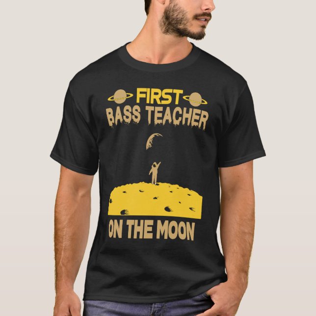 Bass Teacher On The Moon T-Shirt (Vorderseite)