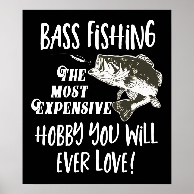 Bassangeln Zitat lustig teure Hobby-Sport Poster (Vorne)