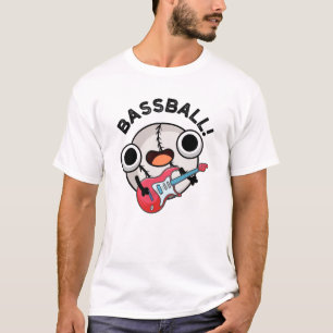 Bassball Funny Baseball Bass Gitarrist Pun T-Shirt