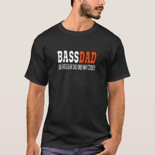 Bassdad Bass-Vater Wie ein normaler Vater EADG Ele T-Shirt