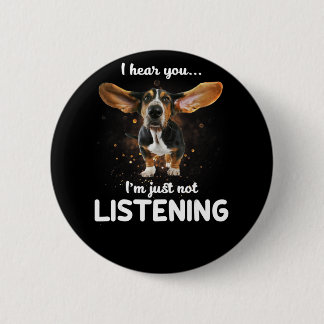 Basset-Hund höre ich, dass du nicht hörst Button