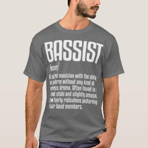 Bassist Definition Musiker Bassspieler T-Shirt