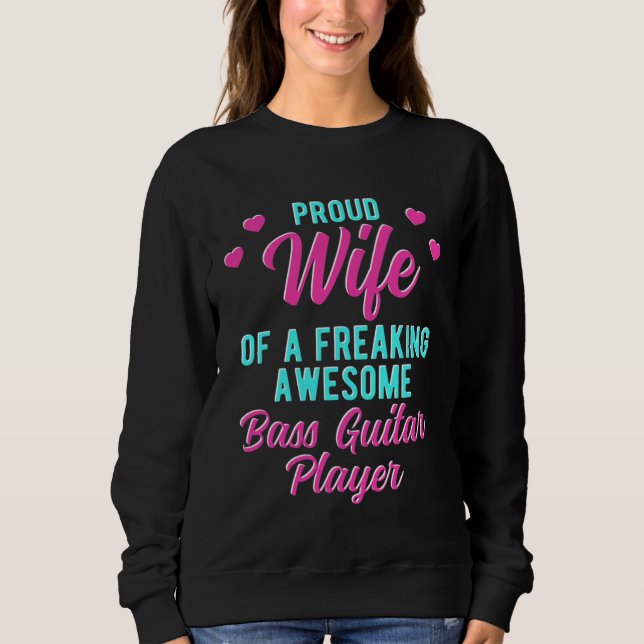 Bassist Husband For Bass Guitar Player Wife Sweatshirt (Vorderseite)