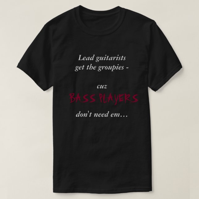 Bassisten und Groupien… T-Shirt (Design vorne)
