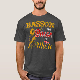 Basson Player T-Shirt Basson ist das Becken der Mu