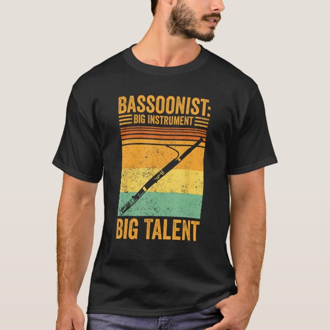 Bassoon Bassoonist Big Instrument Big Talent T-Shirt (Vorderseite)