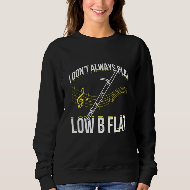 Bassoon For Bassoon Player Bassoon Musician Bassoo Sweatshirt (Vorderseite)