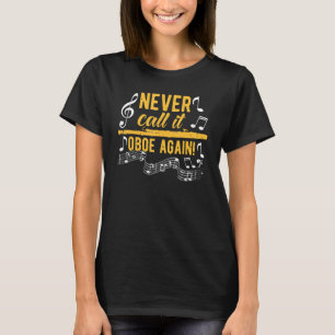Bassoon Player, nimm es nie wieder Oboe, Funny Ba T-Shirt