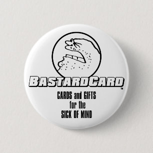 BastardCard Für die Kranken im Geiste Button