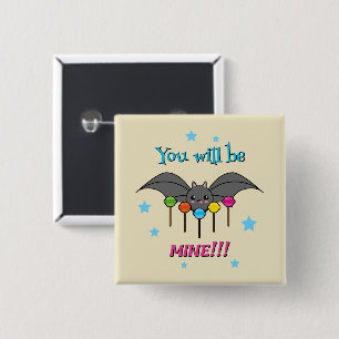 Bat Craving Lollipops - You Will Be Mine Button