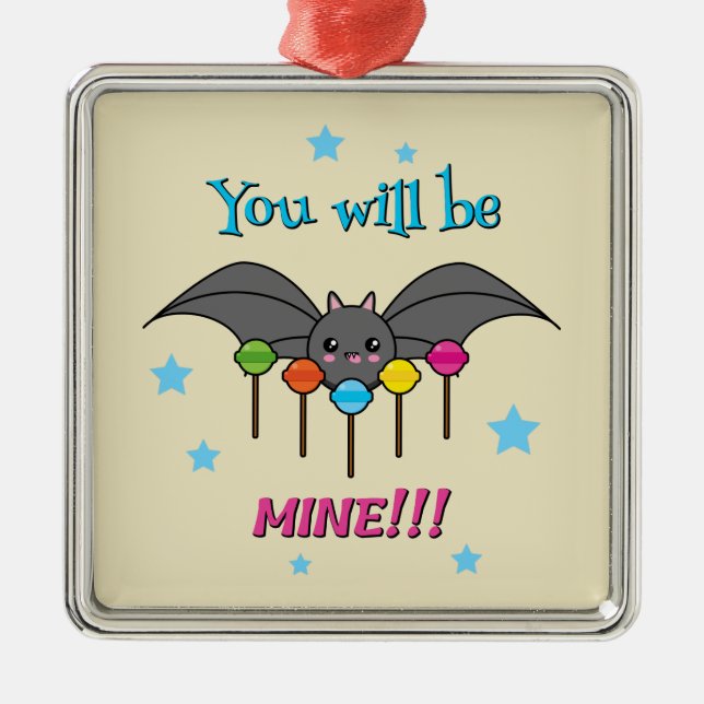 Bat Craving Lollipops - You Will Be Mine Ornament Aus Metall (Vorne)